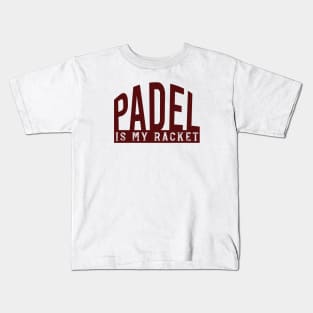 Padel is My Racket Kids T-Shirt